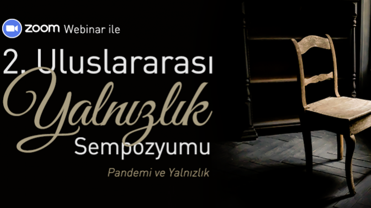 Uluslararası Yalnızlık Sempozyumu: Pandemi ve Yalnızlık