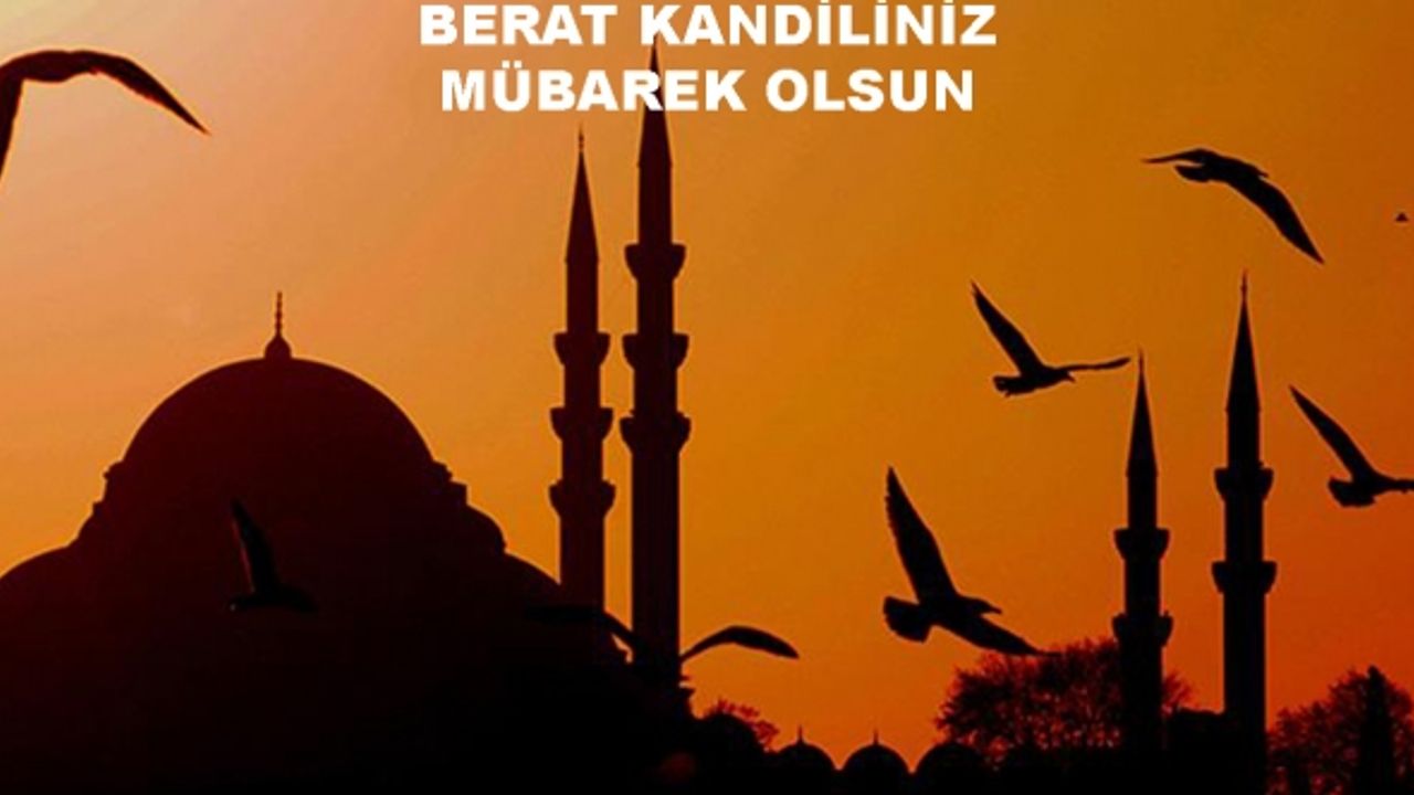 Berat Kandili nedir? Berat Kandili gecesinde ne yapılır?