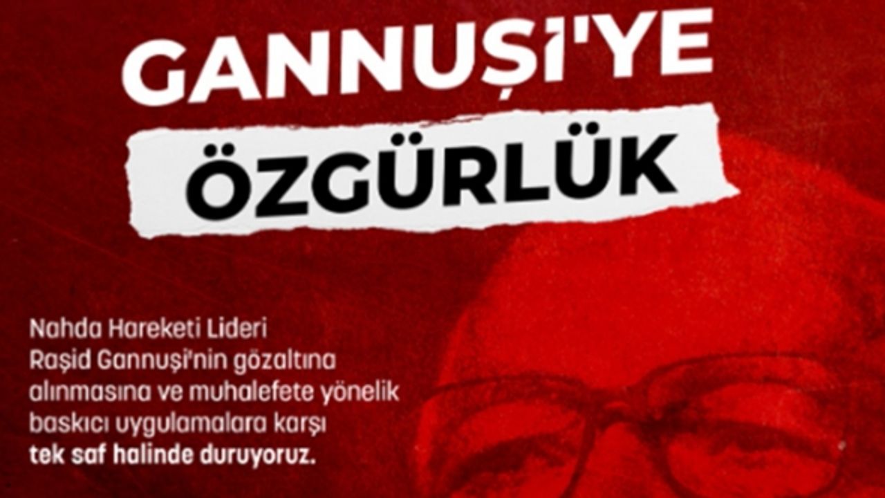 Gannuşi'nin gözaltına alınmasına Türkiye'den tepkiler