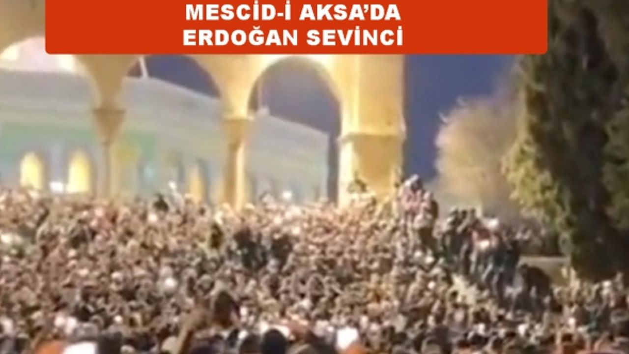 Mescid-i Aksa'da Erdoğan sevinci