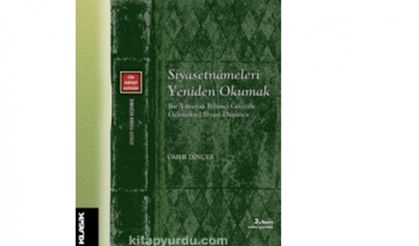Siyasetnamelerle şekillenen siyaset