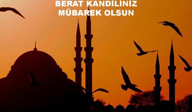 Berat Kandili nedir? Berat Kandili gecesinde ne yapılır?