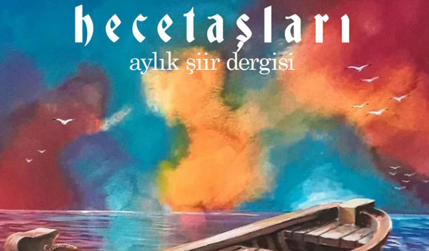 Hece Taşları Şiir Dergisi 132. Sayısıyla Okurlarıyla Buluşuyor