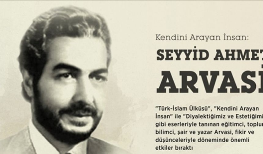 Seyyid Ahmet Arvasi'nin vefatının üzerinden 34 sene geçti