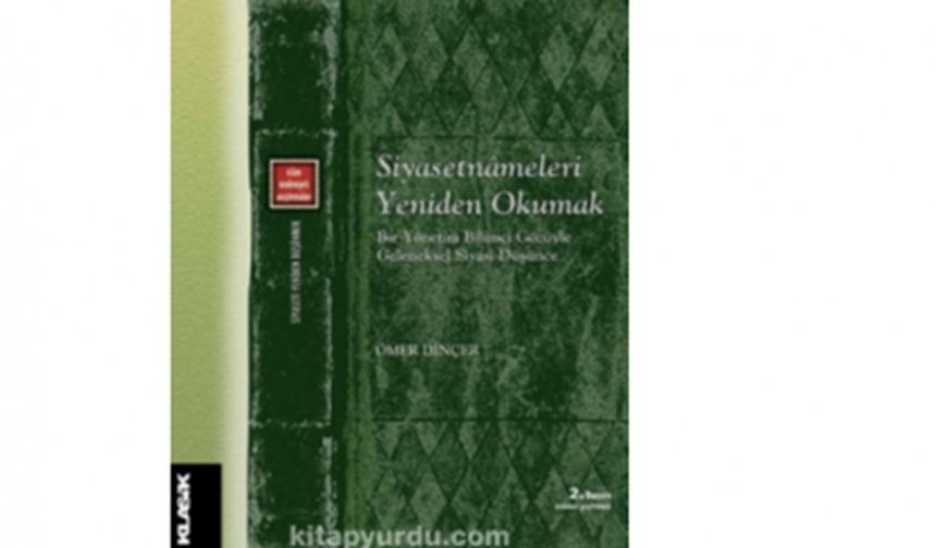 Siyasetnamelerle şekillenen siyaset